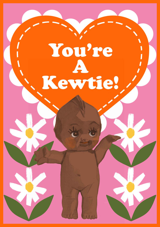 You're A Kewtie! Greetings Card